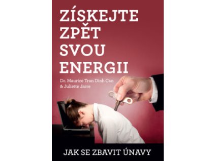 24968 ziskejte zpet svou energii jak se zbavit unavy dr maurice tran juliette jarre