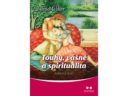 Touhy, vášně a spiritualita