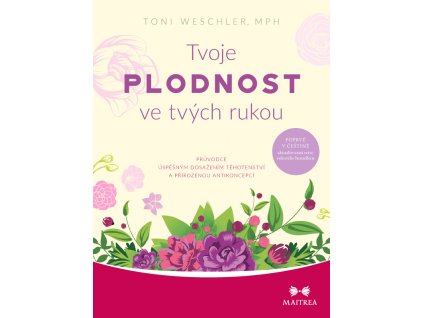 Tvoje plodnost ve tvych rukou