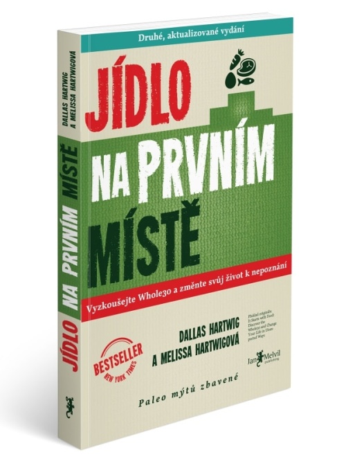 Melvil Jedlo na prvom mieste - Dalas Hartwig, Melissa Hartwigová (aktualizované vydanie)