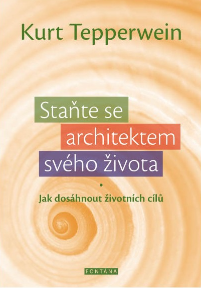 E-shop Fontána Staňte se architektem svého života - Kurt Tepperwein