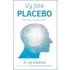 24959 vy jste placebo na stavu mysli zalezi dr joe dispenza