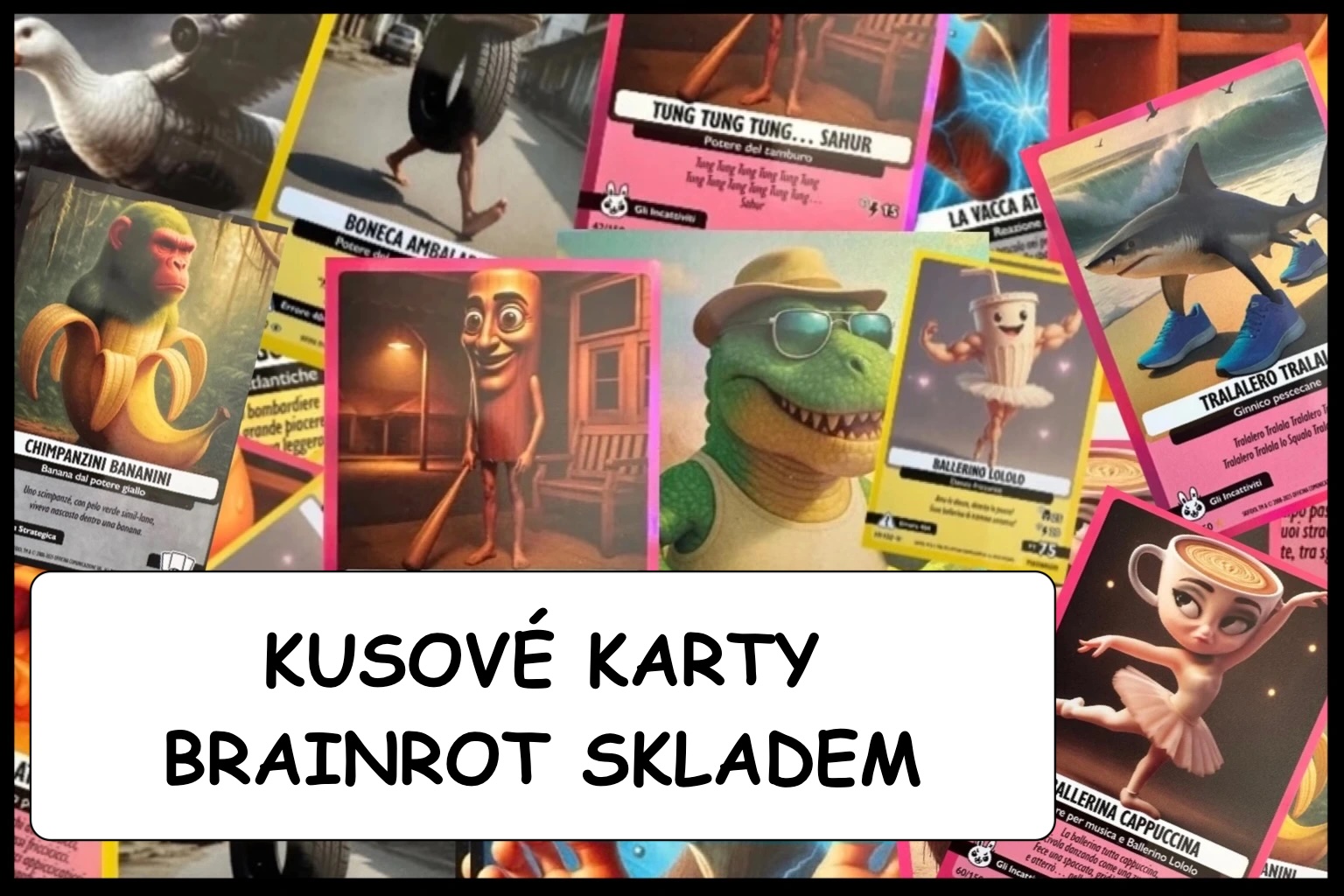 Kusové karty BRAINROT