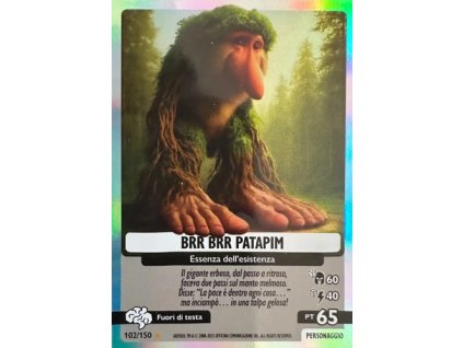 102/150 Brr Brr Patapim (Universo Psichedelico)