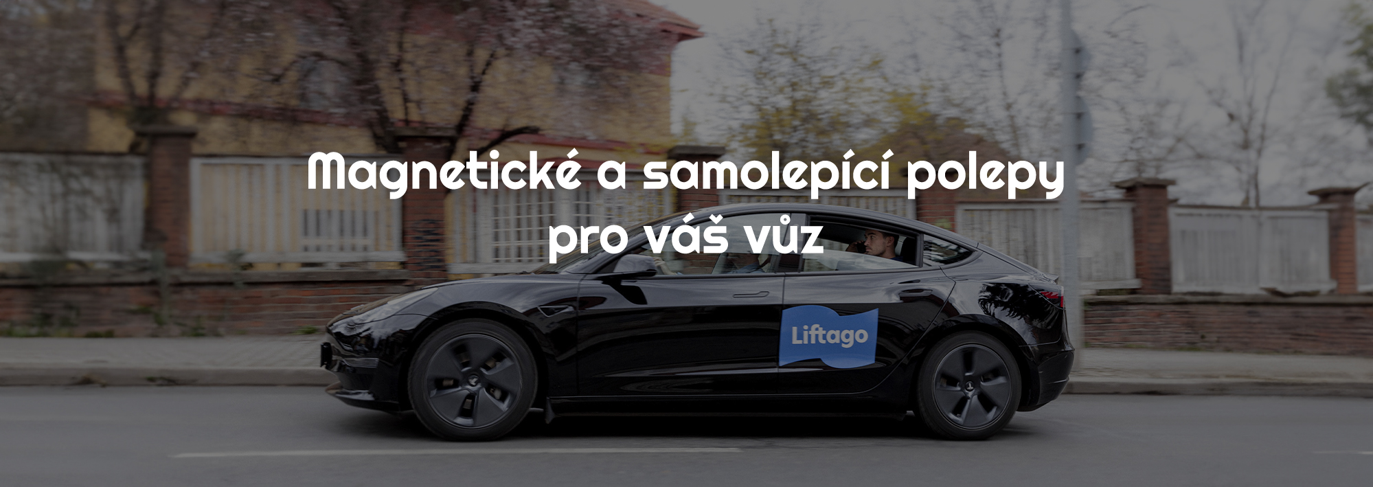Magnetické a samolepící polepy Liftago