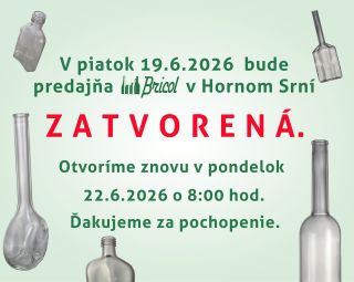 📢 V piatok 19. 6. 2026 bude naša predajňa v Hornom Srní zatvorená. Náš e-shop však funguje ďalej, takže objednávky môžete...