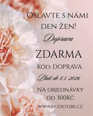 Mezinárodní den žen💐 Jedinečná šance využít dopravy zdarma při nákupu nad 300kč. Akce platí do 8.3. 2026🩷 www.bridetobe.cz...
