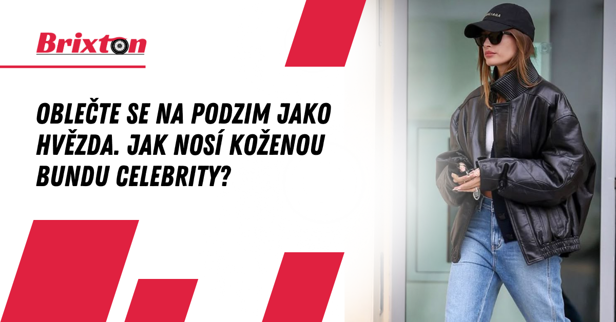 Oblečte se na podzim jako hvězda. Jak nosí koženou bundu celebrity?