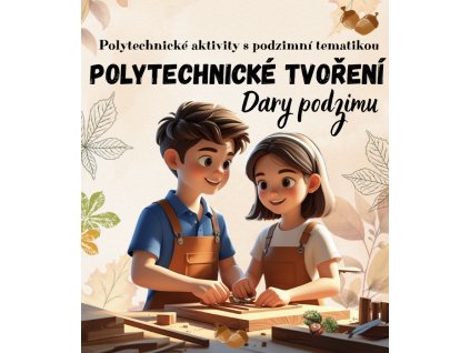 Polytechnika v MŠ - podzim tvoření