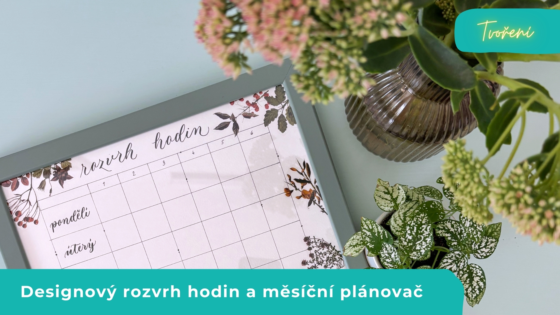 Kreativní plánování: rozvrh hodin a měsíční plánovač pod plexi
