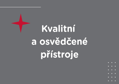 Kvalitní a osvědčené přístroje