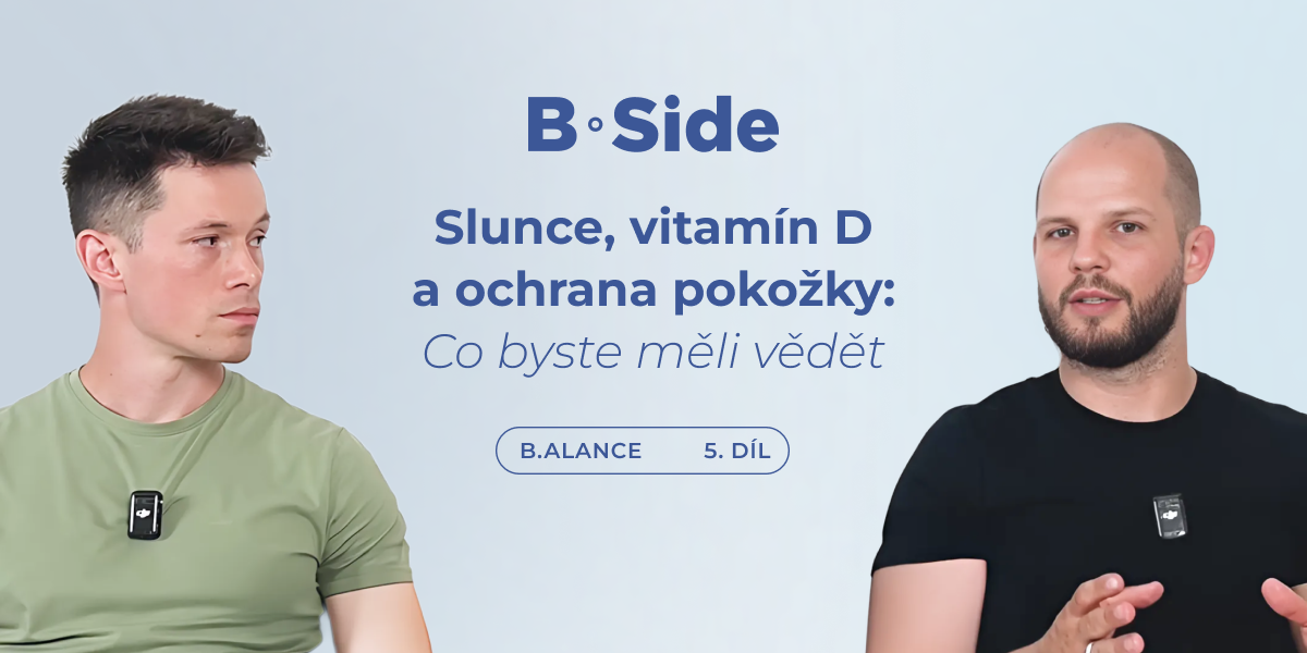 5. díl B.alance: Slunce, vitamín D a ochrana pokožky: Co byste měli vědět?