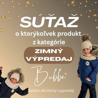 🎆 SÚŤAŽ BUBBE 🎆 Vyhraj ľubovoľný produkt zo ZIMNÉHO VÝPREDAJA ❄️🧥 Zapojte sa do našej súťaže a vyhrajte produkt podľa...
