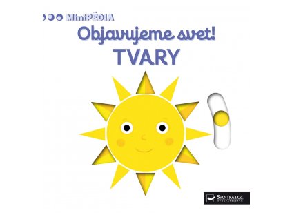 MiniPÉDIA - Objavujeme svet! Tvary