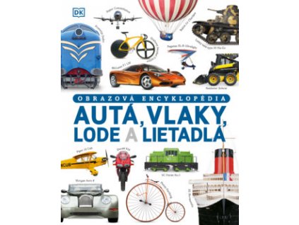 auta vlaky lode a lietadla obrazkova encyklopedia