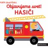 MiniPÉDIA - Objavujeme svet! Hasiči