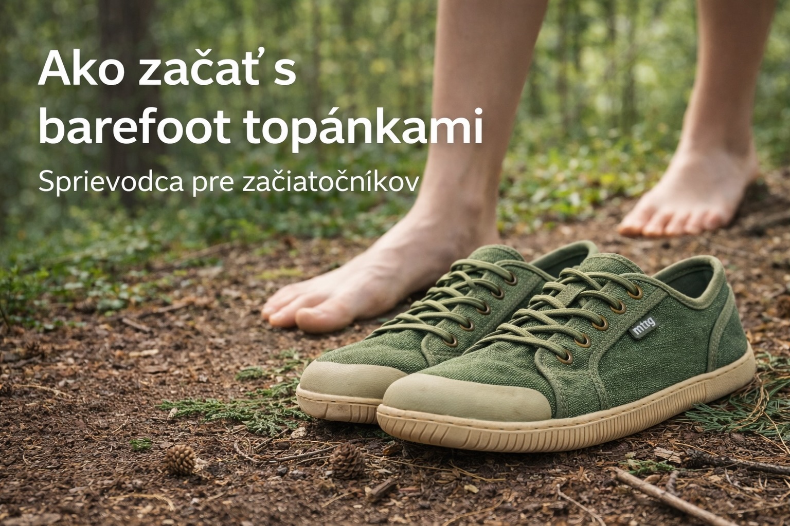 👉 Ako začať s barefoot topánkami (bez stresu a chýb)