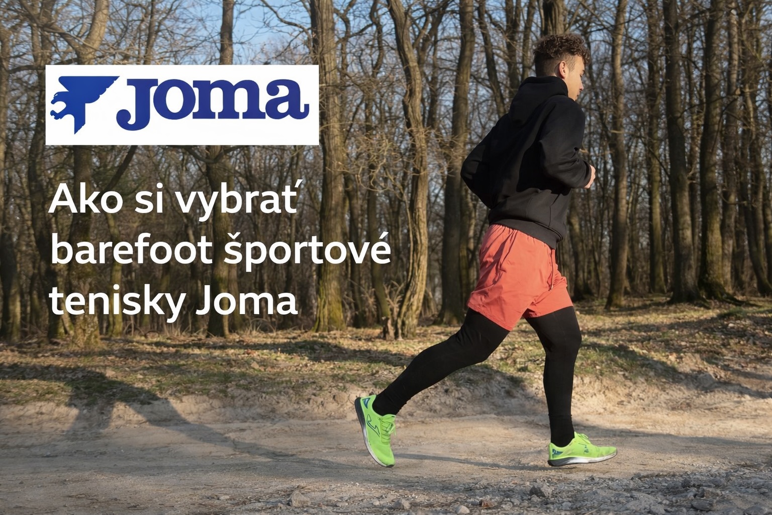 👉  Ako si vybrať barefoot športové tenisky Joma