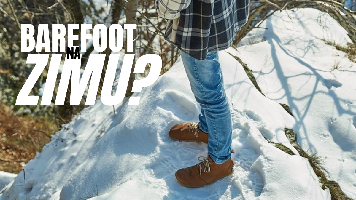 Prečo sú barefoot topánky vhodné aj na zimu