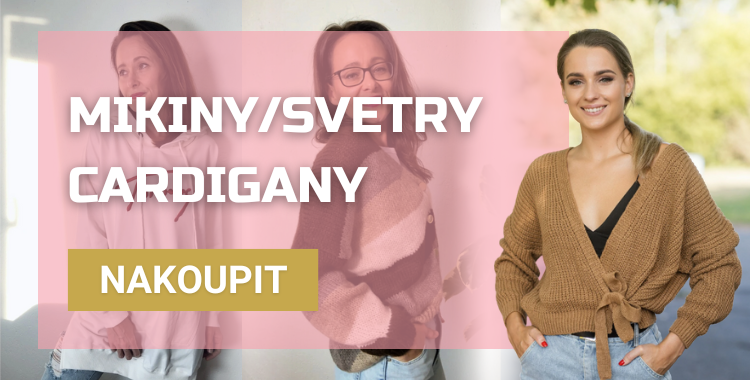 Mikiny, svetry a cardigany