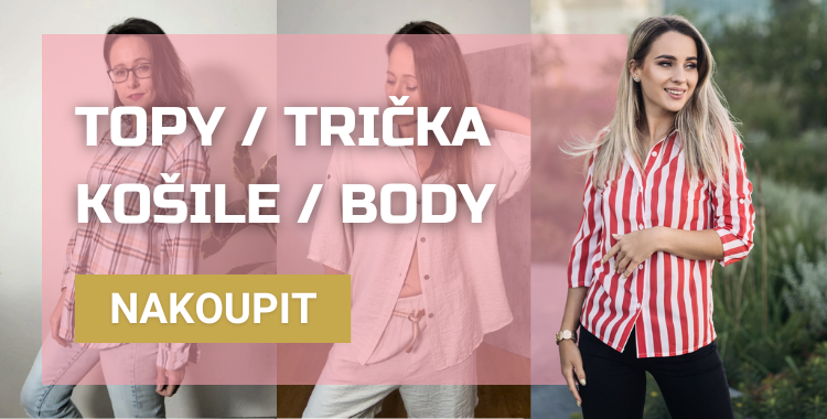 Topy, trička a košile
