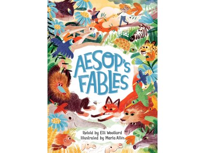 Aesop's Fables, Retold by Elli Woollard