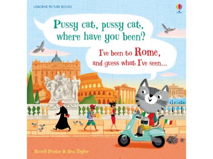 pussy cat pussy cat where have you been ive been to rome and guess what ive seen 18 luni usborne