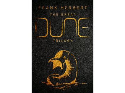 Great Dune Trilogy : Dune, Dune Messiah, Children of Dune