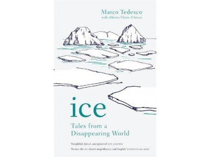 Ice : Tales from a Disappearing World