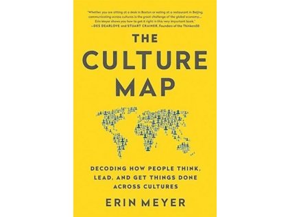 Culture Map : Decoding How People Think, Lead, and Get Things Done Across Cultures