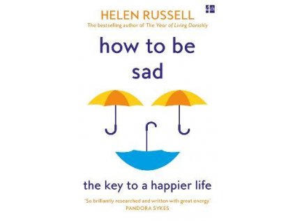 How to be Sad : The Key to a Happier Life