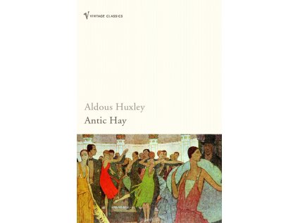 Aldous Huxley Antic Hay