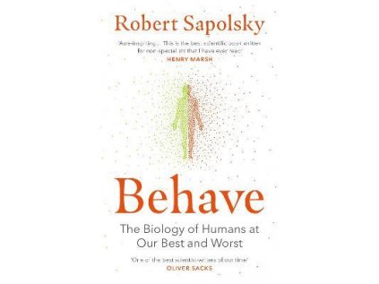Behave : The bestselling exploration of why humans behave as they do