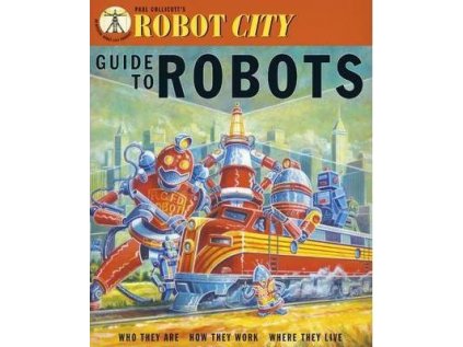 Robot City Guide To Robots