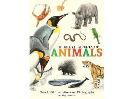 Encyclopedia of Animals : More than 1,000 Illustrations and Photographs