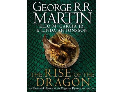 Rise of the Dragon : An Illustrated History of the Targaryen Dynasty