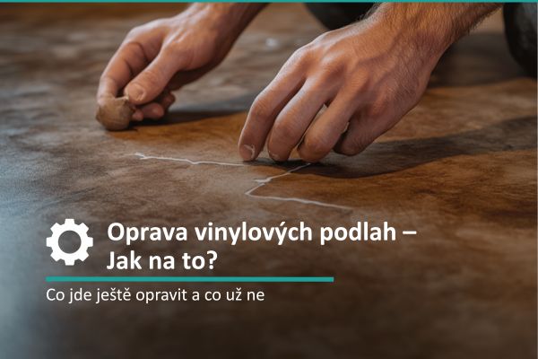 Oprava vinylových podlah – Jak na to?