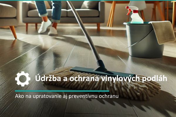 Údržba a ochrana vinylových podláh