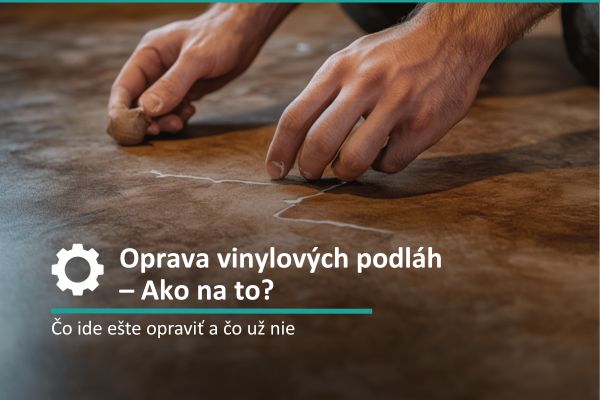 Oprava vinylových podláh – Ako na to?