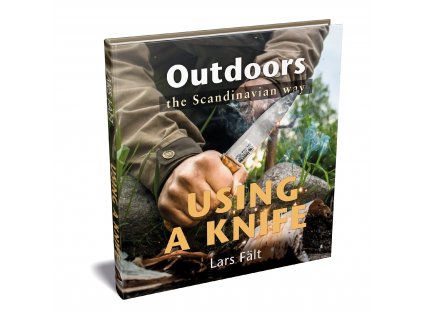 LARS FÄLT - Outdoors the Scandinavian Way - Using a Knife (ENG)