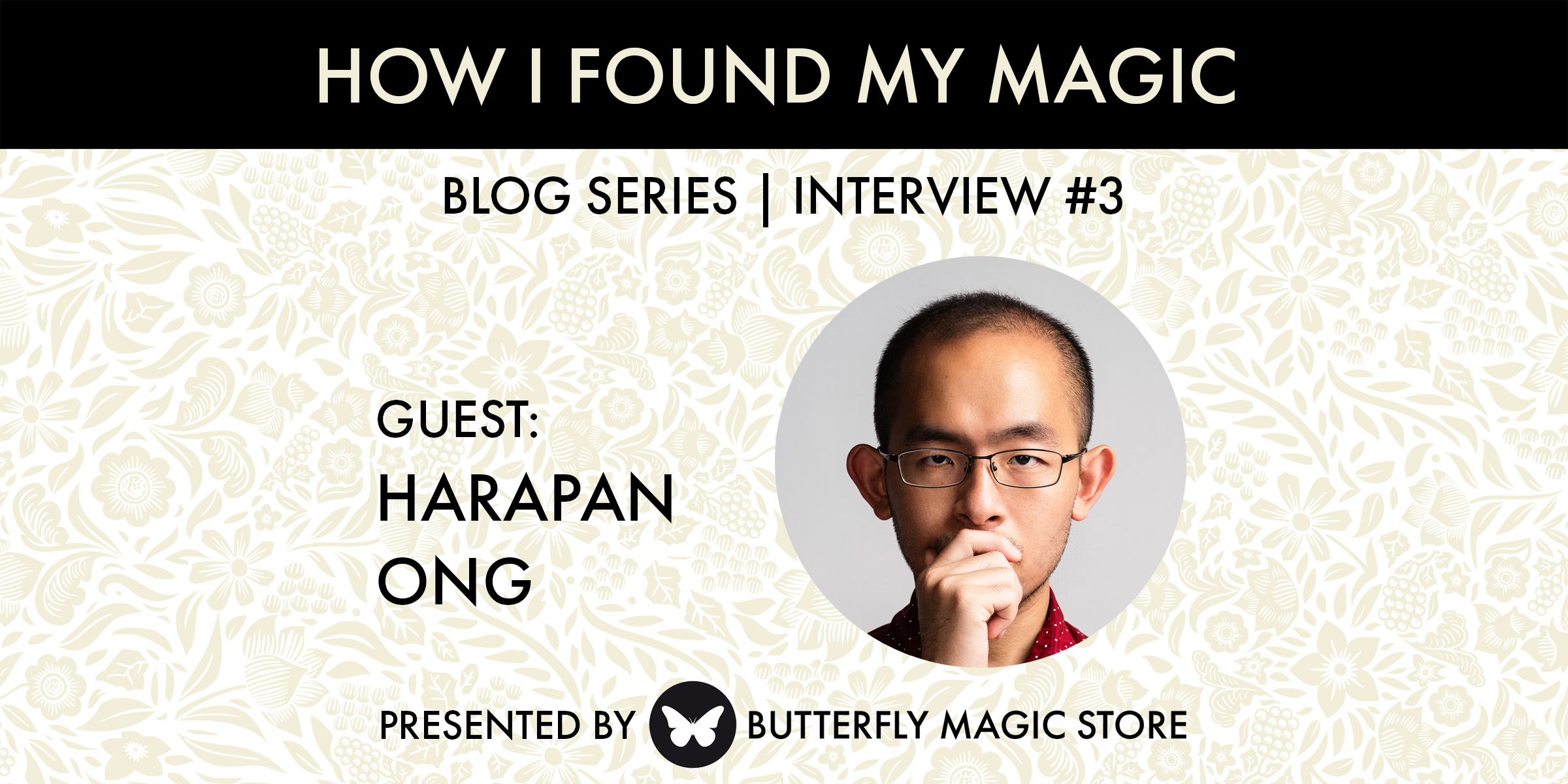 How I Found My Magic // Harapan Ong