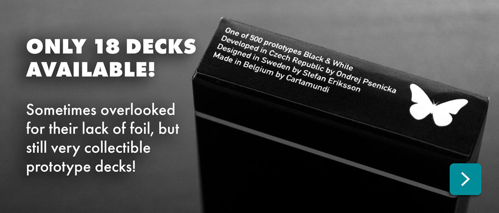 Prototype decks of our Black & White Butterfly Playing Cards. Only eighteen are available.
