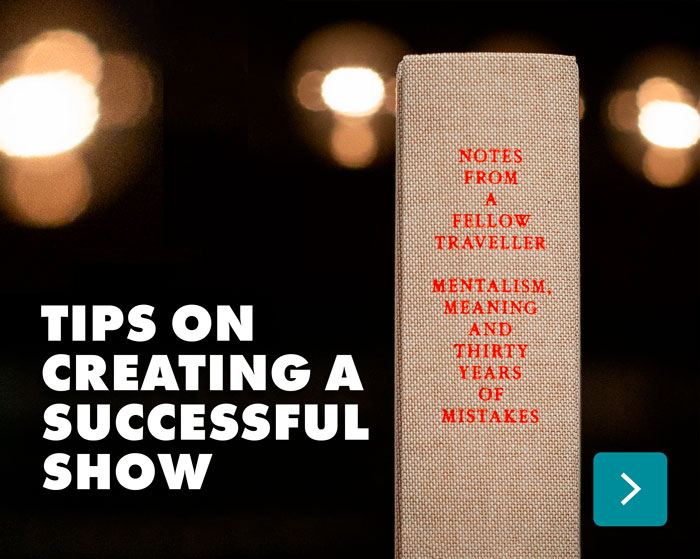 In Notes From a Fellow Traveller, Derren Brown shares tips on putting together a successful show and performing in general.