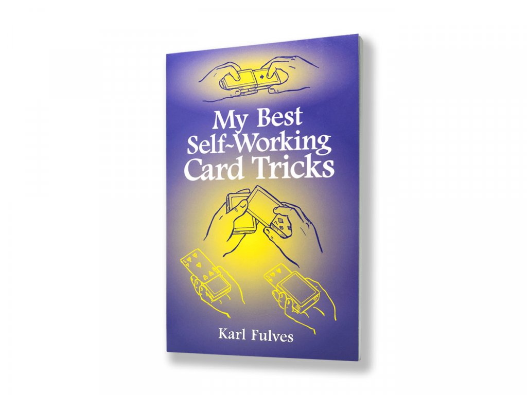 My Best Self-Working Card Tricks by Karl Fulves