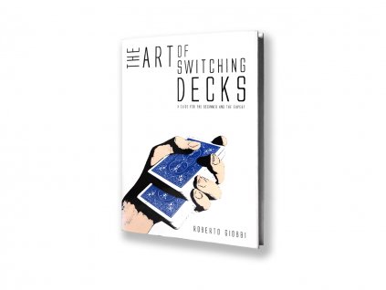 The Art of Switching Decks by Roberto Giobbi