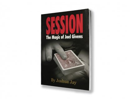 Session magic book by Joel Givens and Joshua Jay