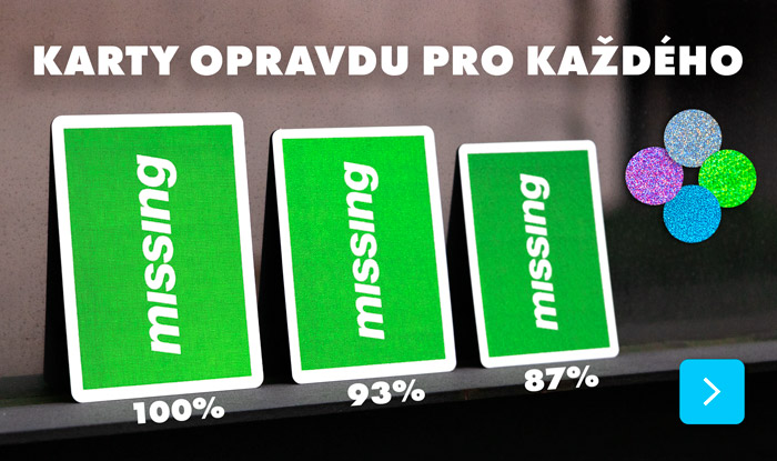 Karty Missing Base Foil nesou výraznou fólii. Tyto cardistry karty si můžete zakoupit ve třech různých velikostech.