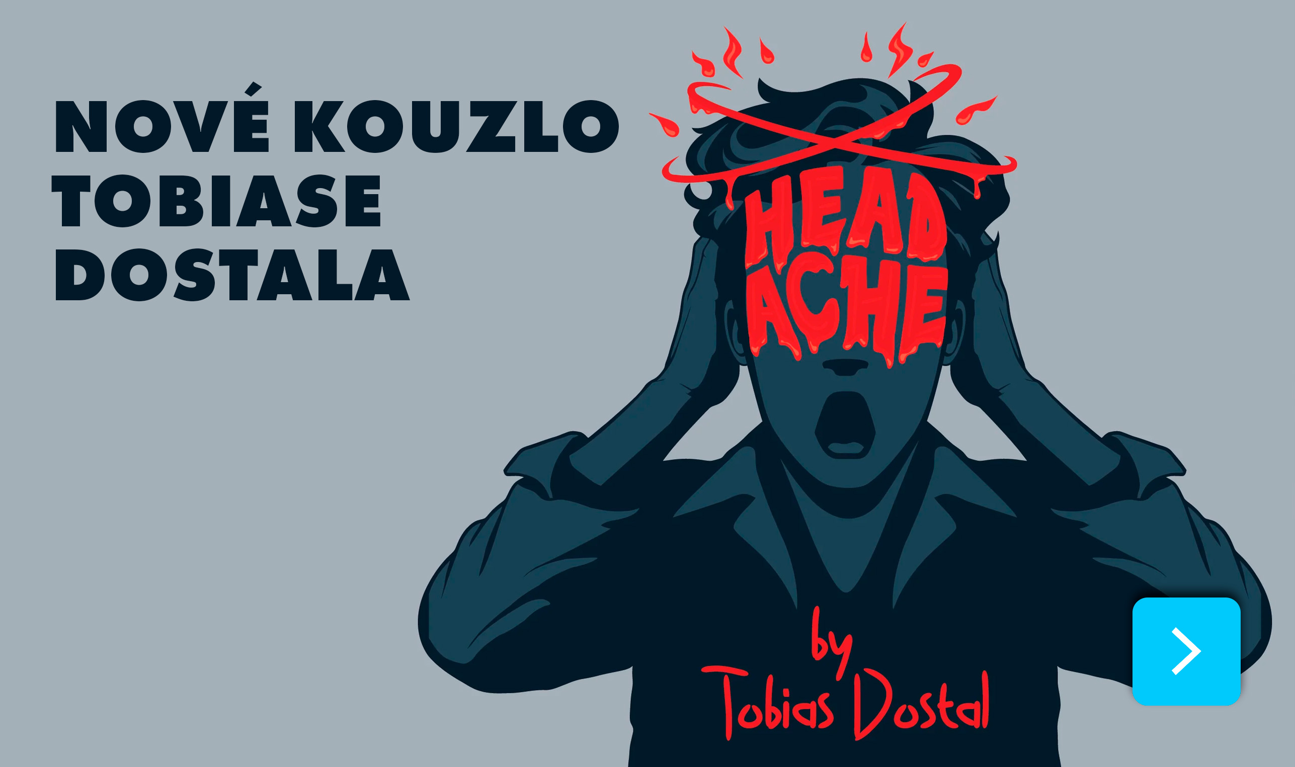 Kouzlo Headache by Tobias Dostal