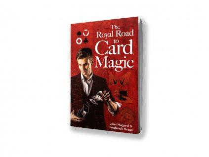 Kniha pro začínající karetní kouzelníky The Royal Road to Card Magic