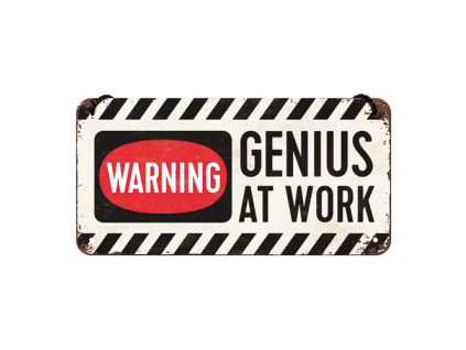 Függesztett tábla - Warning! Genius at Work